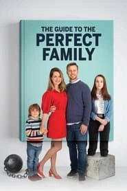 The Guide to the Perfect Family hd