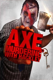 Axe Murdering with Hackley hd