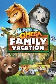 Alpha and Omega: Family Vacation hd