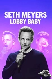 Seth Meyers: Lobby Baby hd