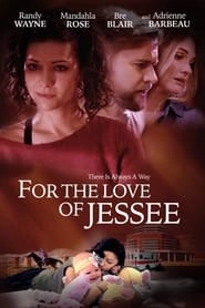 For the Love of Jessee hd