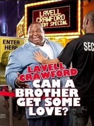 Lavell Crawford: Can a Brother Get Some Love? HD