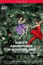Alice's Adventures in Wonderland (Royal Ballet at the Royal Opera House) hd