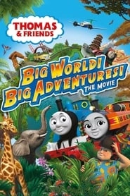 Thomas & Friends: Big World! Big Adventures! The Movie hd