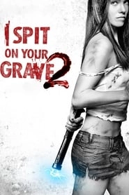 I Spit on Your Grave 2 HD