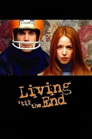 Living 'til the End hd