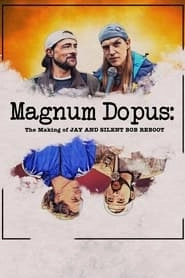 Magnum Dopus: The Making of Jay and Silent Bob Reboot hd