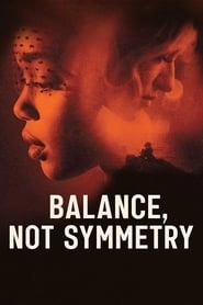 Balance, Not Symmetry hd