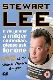 Stewart Lee: If You Prefer a Milder Comedian, Please Ask for One HD