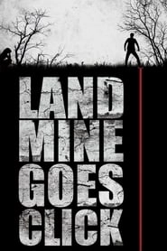 Landmine Goes Click hd