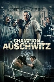 The Champion of Auschwitz hd