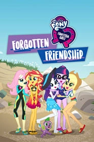 My Little Pony: Equestria Girls - Forgotten Friendship hd