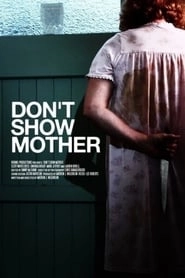 Don't Show Mother hd