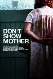 Don't Show Mother HD