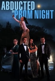 Abducted on Prom Night hd