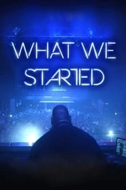 What We Started hd