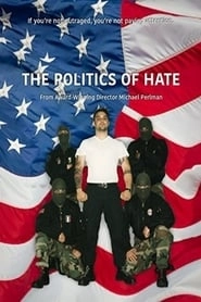 The Politics of Hate HD