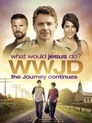 WWJD: What Would Jesus Do? The Journey Continues hd
