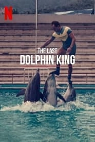The Last Dolphin King hd