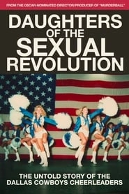 Daughters of the Sexual Revolution: The Untold Story of the Dallas Cowboys Cheerleaders hd