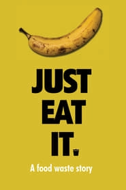 Just Eat It: A Food Waste Story HD