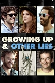 Growing Up and Other Lies hd