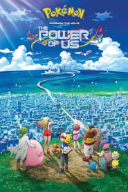 Pokémon the Movie: The Power of Us HD