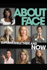 About Face: Supermodels Then and Now hd