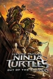 Teenage Mutant Ninja Turtles: Out of the Shadows hd
