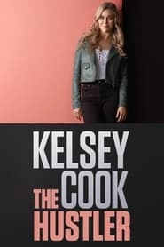 Kelsey Cook: The Hustler hd