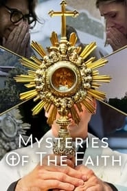 Watch Mysteries of the Faith