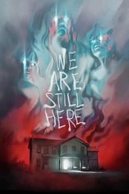 We Are Still Here HD