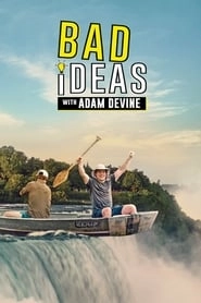 Watch Bad Ideas with Adam Devine