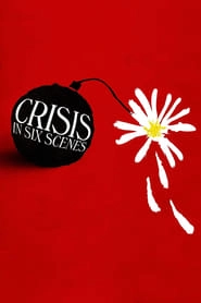 Crisis in Six Scenes hd