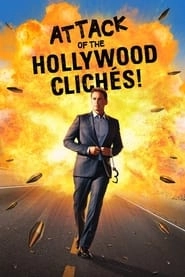 Attack of the Hollywood Clichés! hd
