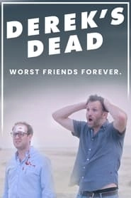 Derek's Dead Derek's Dead