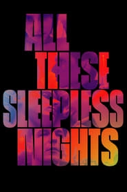 All These Sleepless Nights HD