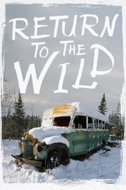 Return to the Wild: The Chris McCandless Story hd