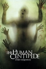 The Human Centipede (First Sequence) hd