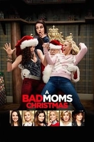 A Bad Moms Christmas hd