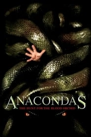Anacondas: The Hunt for the Blood Orchid hd