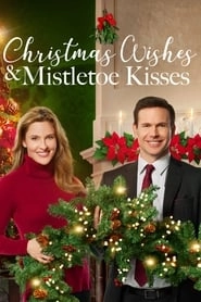 Christmas Wishes & Mistletoe Kisses hd