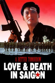A Better Tomorrow III: Love and Death in Saigon hd