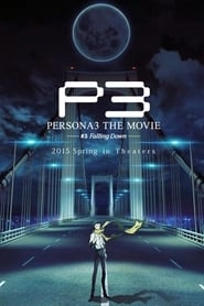 Persona 3 the Movie: #3 Falling Down hd