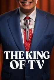 Watch The King of TV
