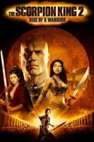 The Scorpion King 2: Rise of a Warrior hd