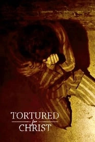 Tortured for Christ hd