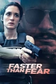 Faster Than Fear hd