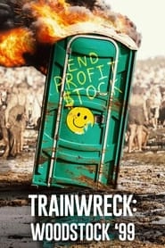 Trainwreck: Woodstock '99 hd