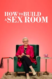 How To Build a Sex Room hd